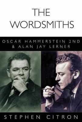 Book cover for Citron Stephen The Wordsmights Oscar Hammerstein & Alan Jay Lerner Bk