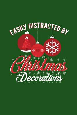 Cover of Easily Distracted By Christmas Decorations