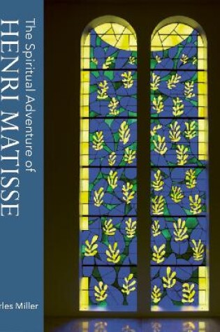Cover of The Spiritual Adventure of Henri Matisse