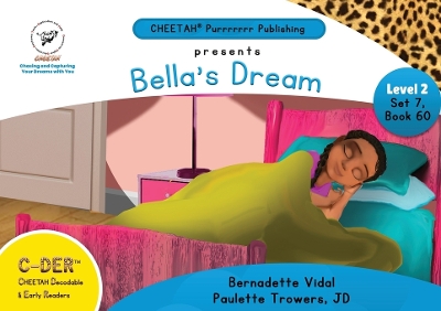 Book cover for C-DER (Cheetah Decodable & Early Readers) Set 7, Book 60, Bella's Dream