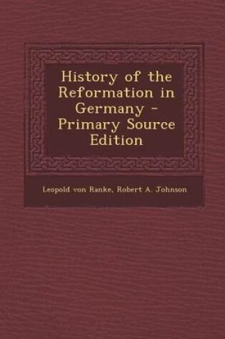 Cover of History of the Reformation in Germany - Primary Source Edition