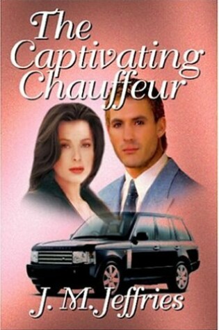 Cover of The Captivating Chauffeur