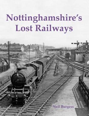 Book cover for Nottinghamshire's Lost Railways