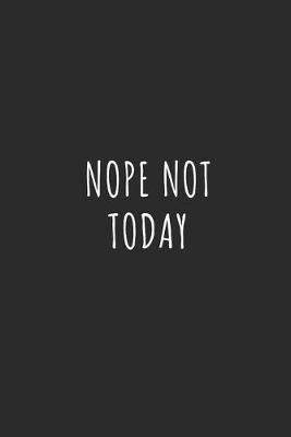 Book cover for Nope Not Today