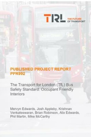Cover of The Transport for London (TfL) Bus Safety Standard: Occupant Friendly Interiors