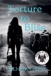 Book cover for Torture to Bliss