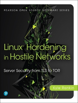 Cover of Linux Hardening in Hostile Networks