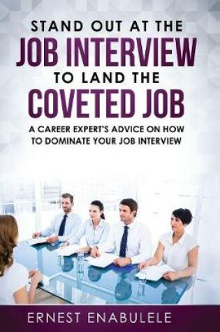 Cover of Stand out at the job interview to land the coveted job