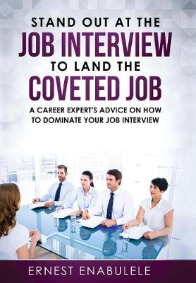 Book cover for Stand out at the job interview to land the coveted job