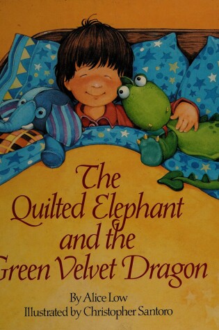 Cover of The Quilted Elephant and the Green Velvet Dragon