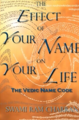 Cover of The Effect of Your Name on Your Life - The Vedic Name Code