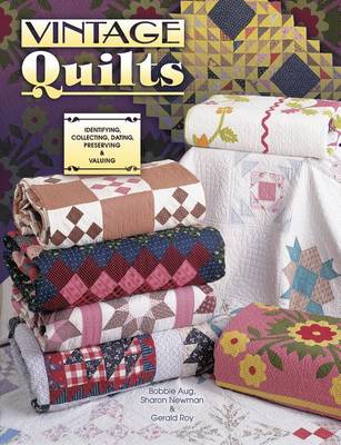 Book cover for Vintage Quilts Collecting, Dating, Preserving and Appraising