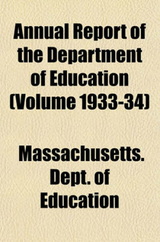 Cover of Annual Report of the Department of Education (Volume 1933-34)