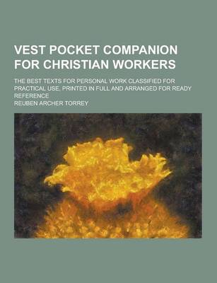 Book cover for Vest Pocket Companion for Christian Workers; The Best Texts for Personal Work Classified for Practical Use, Printed in Full and Arranged for Ready Ref