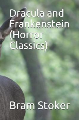 Book cover for Dracula and Frankenstein (Horror Classics)
