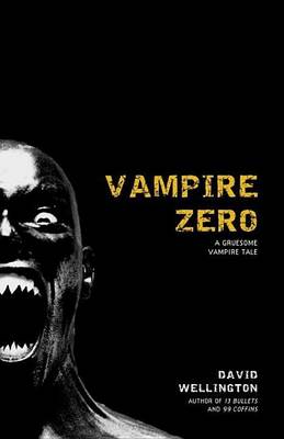 Book cover for Vampire Zero: A Gruesome Vampire Tale