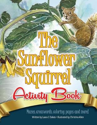 Book cover for The Sunflower Squirrel Activity Book