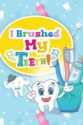 Cover of I Brushed My Teeth!