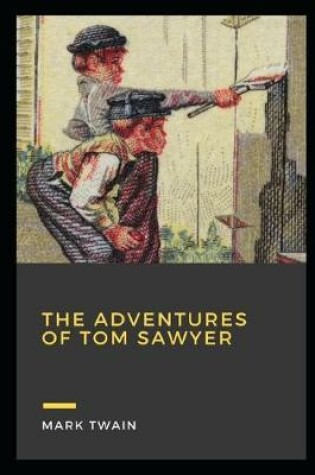 Cover of The Adventures of Tom Sawyer By Mark Twain Annotated Latest Edition