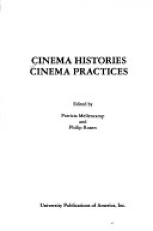 Cover of Cinema Histories, Cinema Practices