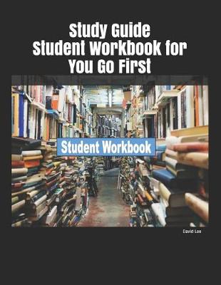 Book cover for Study Guide Student Workbook for You Go First