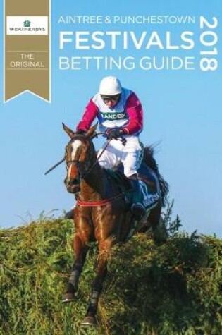 Cover of Aintree & Punchestown Festivals Betting Guide 2018