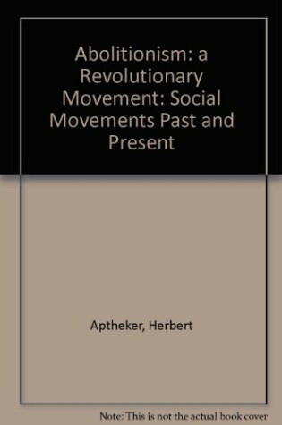 Cover of Abolitionism: a Revolutionary Movement