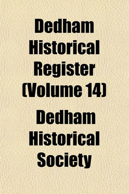Book cover for Dedham Historical Register (Volume 14)