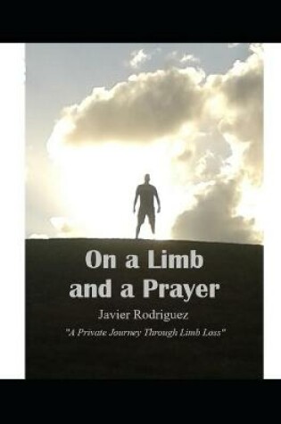 Cover of On a Limb and a Prayer