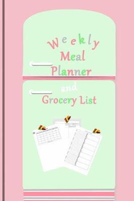 Book cover for Weekly Meal Planner and Grocery List
