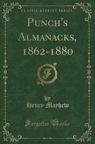 Cover of Punch's Almanacks, 1862-1880 (Classic Reprint)