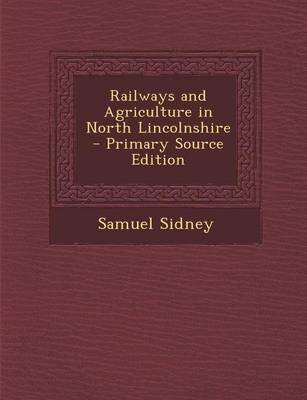 Book cover for Railways and Agriculture in North Lincolnshire - Primary Source Edition