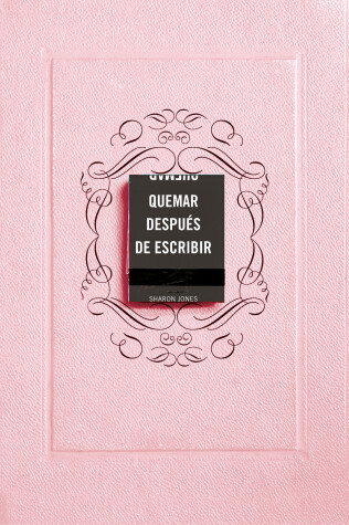 Book cover for Quemar después de escribir (EDICIÓN OFICIAL ROSA) / Burn After Writing (Pink)