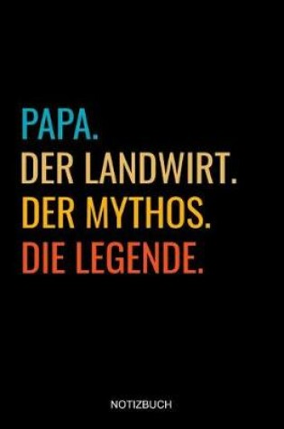 Cover of Papa Der Landwirt Der Mythos Die Legende Notizbuch
