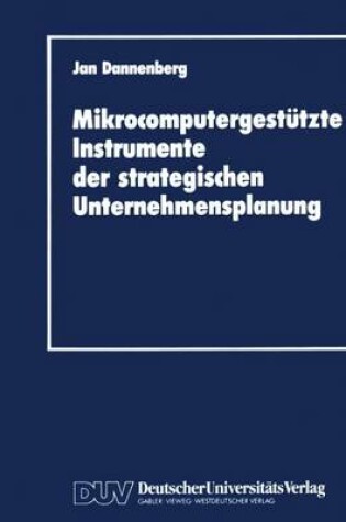 Cover of Mikrocomputergestützte Instrumente der strategischen Unternehmensplanung