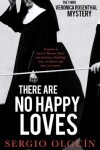 Book cover for There Are No Happy Loves