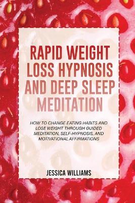 Book cover for Rapid Weight Loss Hypnosis and Deep Sleep Meditation