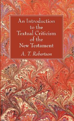 Book cover for An Introduction to the Textual Criticism of the New Testament