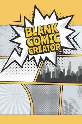 Cover of Blank Comic Creator 135 Pages Of Great Fun