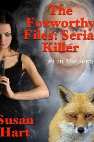 Cover of The Foxworthy Files: Serial Killer - #1 In the Series