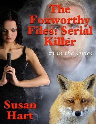 Book cover for The Foxworthy Files: Serial Killer - #1 In the Series