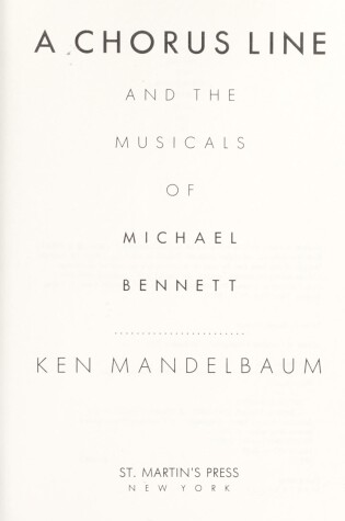 Cover of A Chorus Line and the Musicals of Michael Bennett