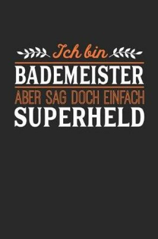 Cover of Ich bin Bademeister aber sag doch einfach Superheld