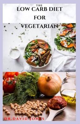 Book cover for The Low Carb Diet for Vegetarian