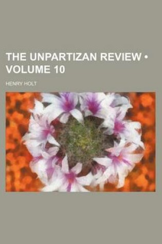 Cover of The Unpartizan Review (Volume 10)