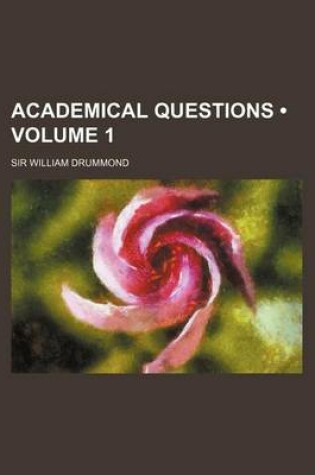 Cover of Academical Questions (Volume 1)