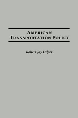 Book cover for American Transportation Policy