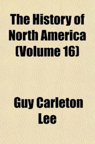 Cover of The History of North America (Volume 16)