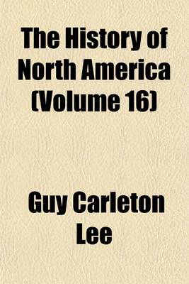 Book cover for The History of North America (Volume 16)