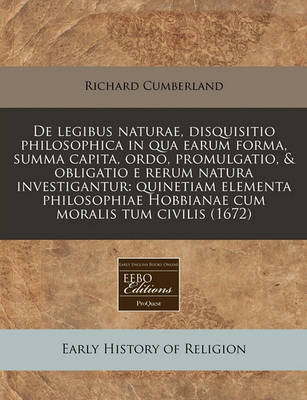 Book cover for de Legibus Naturae, Disquisitio Philosophica in Qua Earum Forma, Summa Capita, Ordo, Promulgatio, & Obligatio E Rerum Natura Investigantur